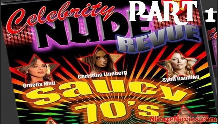 Celebrity Nude Revue-Saucy 70’s (Part 1)
