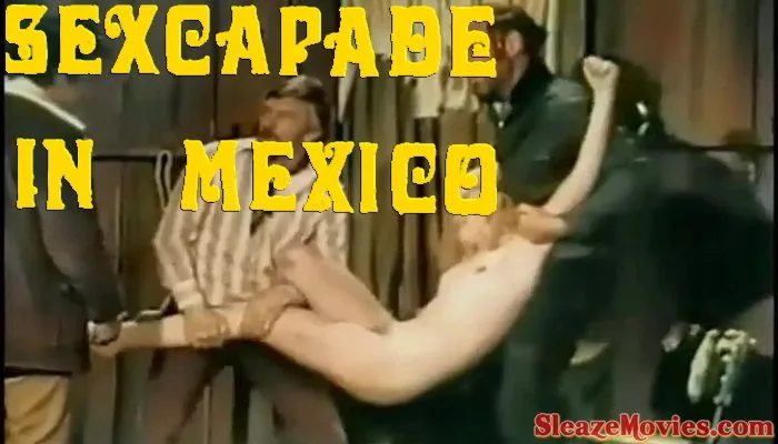 Sexcapade in Mexico (1973) watch online