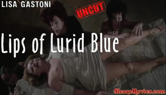 Lips of Lurid Blue (1975) watch uncut