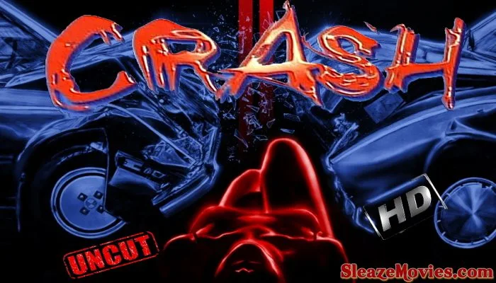 Crash (1996) watch uncut