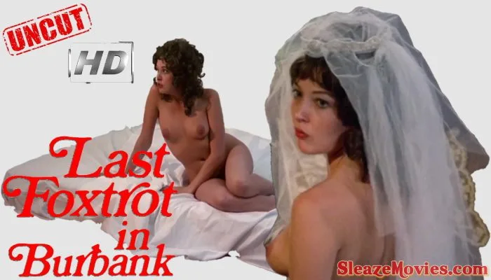 Last Foxtrot in Burbank (1973) watch uncut