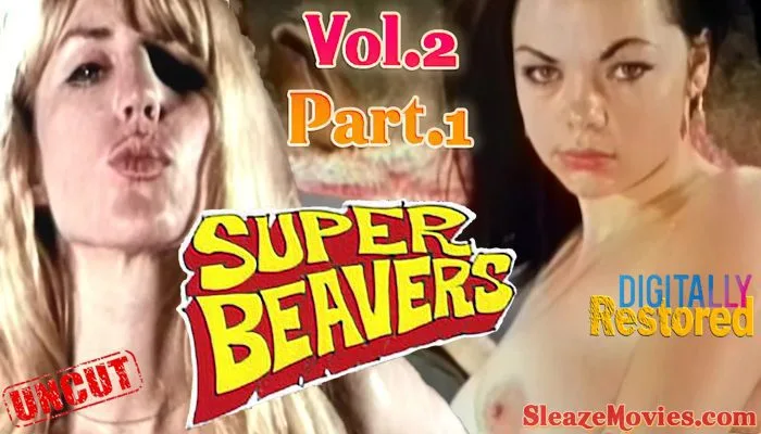 Super Beavers Vol. 2 – Part. 1 (1960’s) watch uncut
